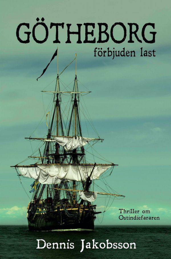 Götheborg - förbjuden last | 1:a upplagan