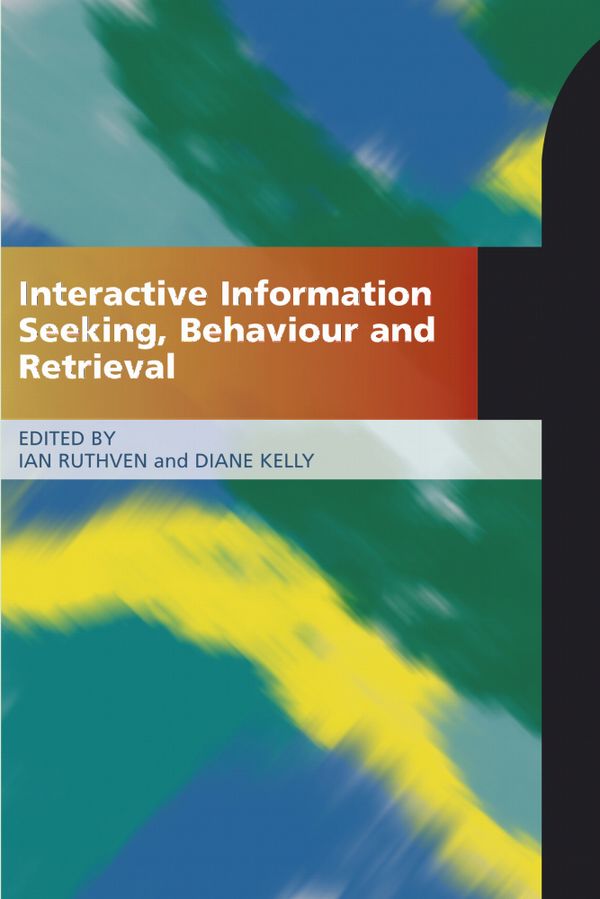 Interactive Information Seeking, Behaviour and Retrieval | 0:e upplagan