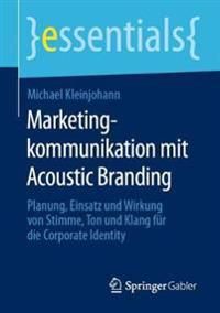 Marketingkommunikation mit Acoustic Branding | 1:a upplagan