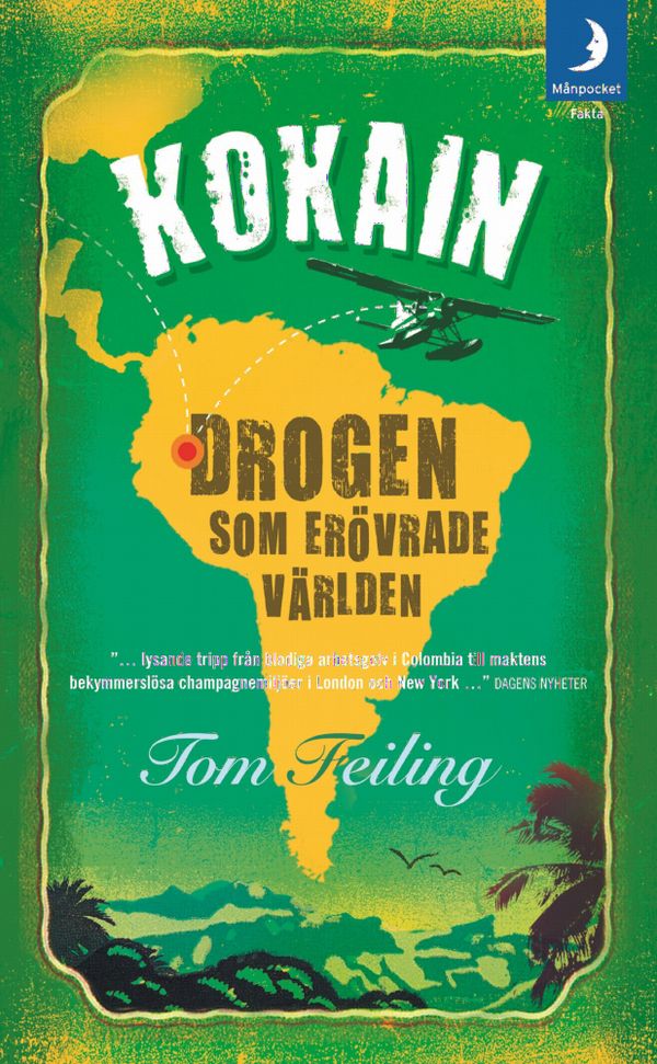 Kokain : drogen som erövrade världen | 0:e upplagan
