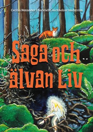 Saga och älvan Liv | 1:a upplagan