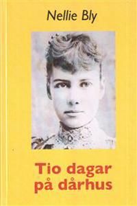 Tio dagar på dårhus | 1:a upplagan