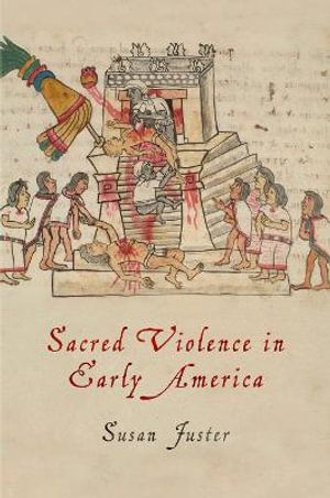 Sacred Violence in Early America | 0:e upplagan