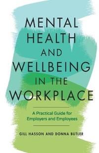 Mental Health and Wellbeing in the Workplace