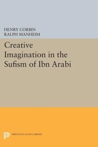 Creative imagination in the sufism of ibn arabi | 0:e upplagan