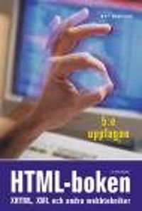 HTML-boken  XHTML,XML och andra webbtekniker | 5:e upplagan