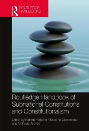 Routledge Handbook of Subnational Constitutions and Constitutionalism