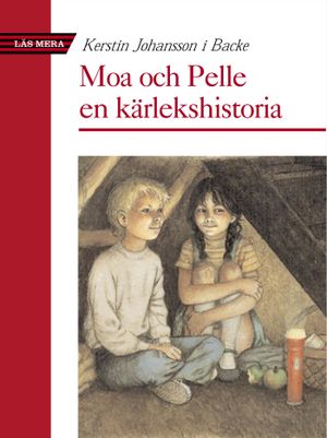 Moa och Pelle : En kärlekshistoria | 1:a upplagan