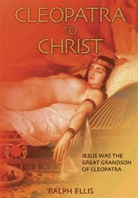 Cleopatra To Christ: Jesus Was The Great Grandson Of Cleopat