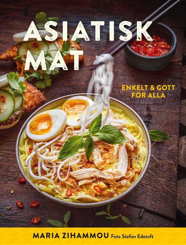 Asiatisk mat för alla : Enkla recept att laga hemma | 0:e upplagan