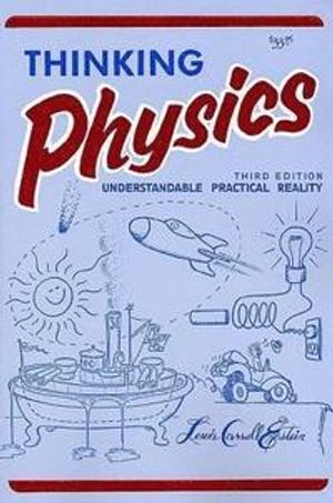 Thinking Physics (3e, Tr)