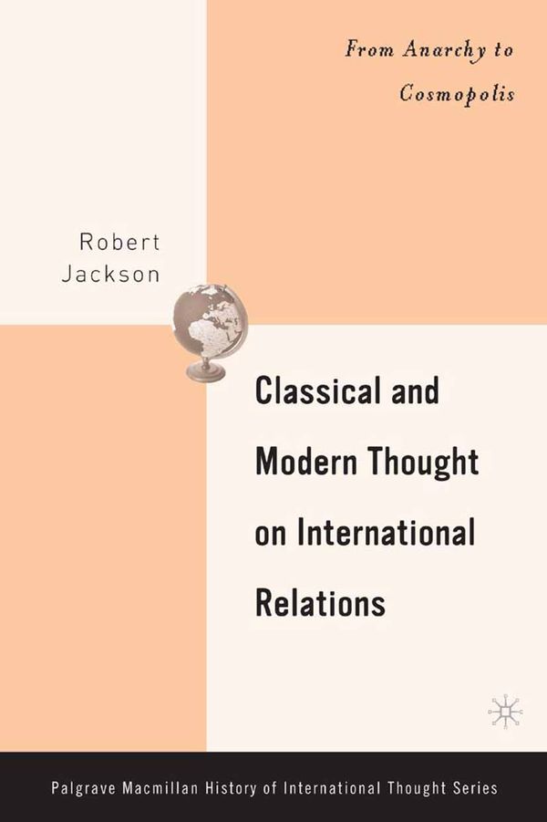 Classical and Modern Thought on International Relations | 2 005:e upplagan