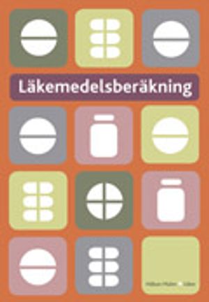 Läkemedelsberäkning | 1:a upplagan