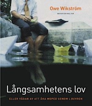 Långsamhetens lov : eller vådan av att åka moped genom Louvren | 1:a upplagan