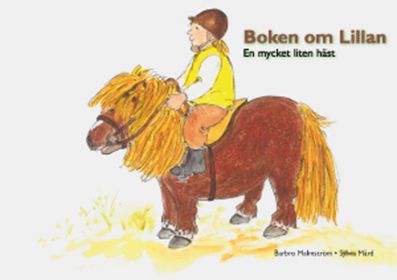 Boken om Lillan : en mycket liten häst | 0:e upplagan