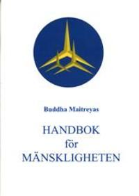 Buddha Maitreyas Handbok för Mänskligheten | 1:a upplagan