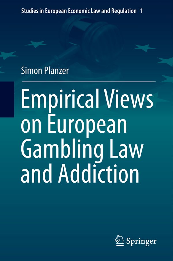Empirical Views on European Gambling Law and Addiction | 1:a upplagan