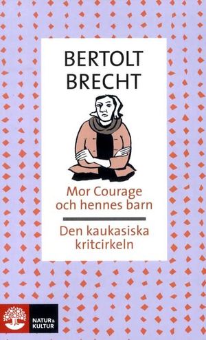 Mor Courage och hennes barn / Den kaukasiska kritcirkeln | 1:a upplagan