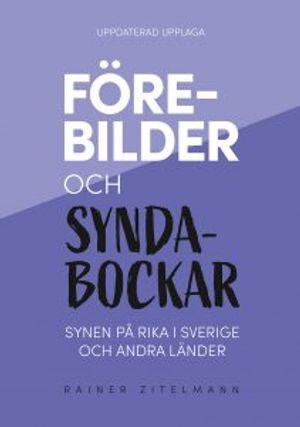 Förebilder och syndabockar – Synen på rika i Sverige och andra länder (uppdaterad upplaga) |  2:e upplagan