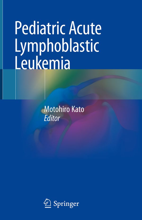 Pediatric Acute Lymphoblastic Leukemia | 1:a upplagan