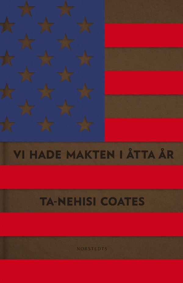 Vi hade makten i åtta år : en amerikansk tragedi | 1:a upplagan