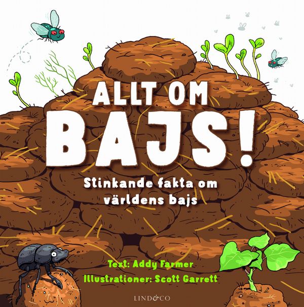 Allt om bajs! - Stinkande fakta om världens bajs | 0:e upplagan
