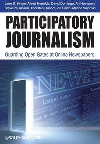 Participatory Journalism: Guarding Open Gates at Online Newspapers