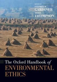 The Oxford Handbook of Environmental Ethics | 0:e upplagan