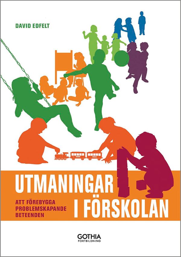 Utmaningar i förskolan : Att förebygga problemskapande beteenden | 1:a upplagan