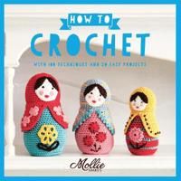 Mollie Makes How to Crochet