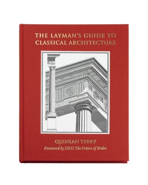The Layman's Guide to Classical Architecture | 0:e upplagan