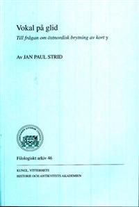 Vokal på glid : till frågan om östnordisk brytning av kort y | 0:e upplagan