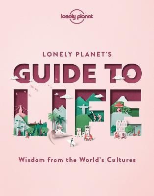 Lonely Planet Lonely Planet's Guide to Life | 0:e upplagan