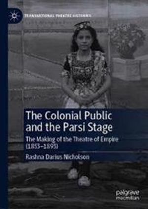 The Colonial Public and the Parsi Stage | 1:a upplagan