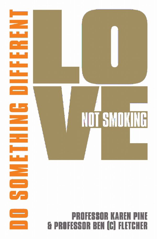 Love Not Smoking: Do Something Different | 0:e upplagan