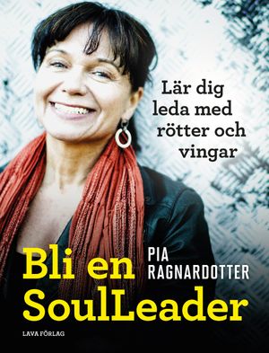 Bli en SoulLeader : Lär dig leda med rötter & vingar | 1:a upplagan