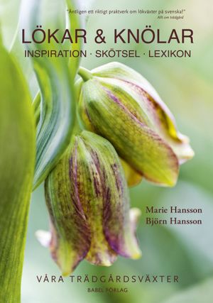 Lökar & Knölar : Inspiration - Skötsel - Lexikon |  2:e upplagan