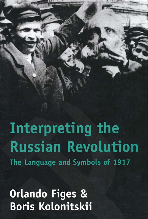 Interpreting the Russian Revolution | 0:e upplagan