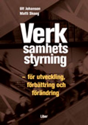 Verksamhetsstyrning: - för utveckling, förbättring och förändring | 1:a upplagan