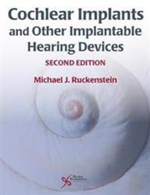 Cochlear Implants and Other Implantable Hearing Devices