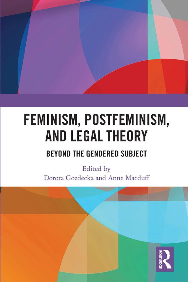 Feminism, Postfeminism and Legal Theory | 1:a upplagan