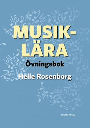 Musiklära. Övningsbok | 1:a upplagan