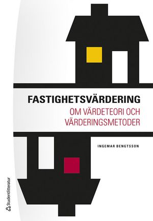 Fastighetsvärdering - Om värdeteori och värderingsmetoder |  2:e upplagan