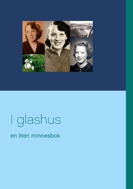 I glashus : en liten minnesbok | 1:a upplagan