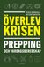 Överlev krisen - Prepping och vardagsberedskap