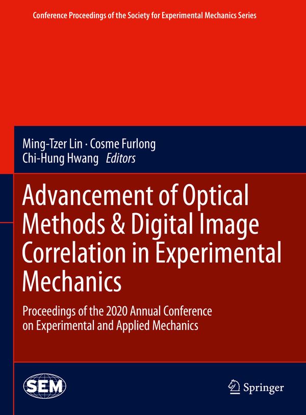 Advancement of Optical Methods & Digital Image Correlation in Experimental Mechanics | 1:a upplagan