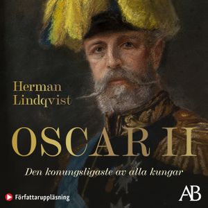 Oscar II : Konungsligast av alla kungar