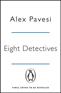 Eight Detectives - The Sunday Times Crime Book of the Month