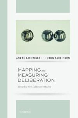 Mapping and Measuring Deliberation