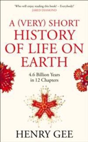 A (Very) Short History of Life on Earth